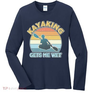 Vintage Funny Kayaking Get Me Wet Women's Long Sleeve Shirt