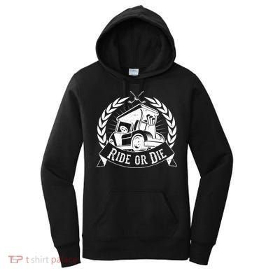 Vintage Funny Ride or Die Golf Cart Golfing Fan Women's Hoodie