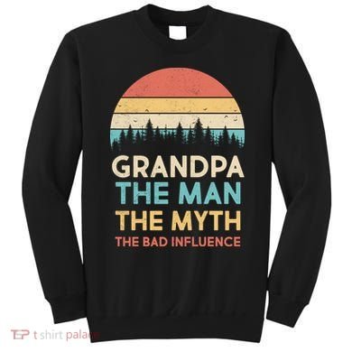 Vintage Grandpa Man Myth The Bad Influence Sweatshirt