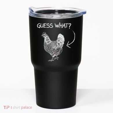 Vintage Guess What Chicken Butt Funny Tumbler