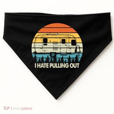 Vintage I Hate Pulling Out Camping USA-Made Doggie Bandana