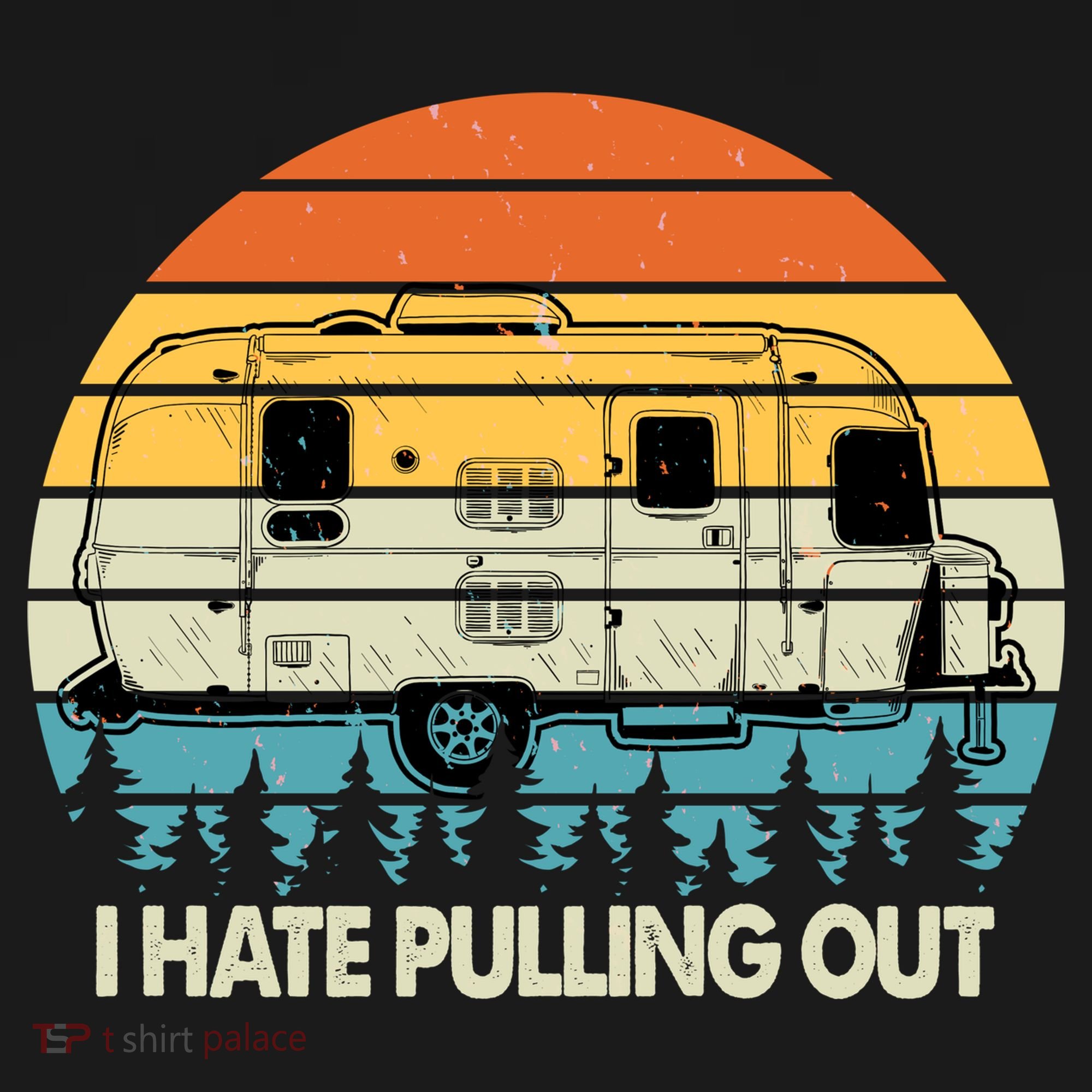 Vintage I Hate Pulling Out Camping Button