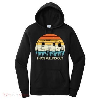 Vintage I Hate Pulling Out Camping Women's Hoodie