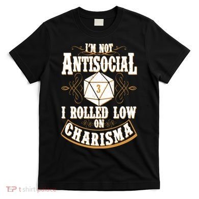 Vintage I'm Not Antisocial I Rolled Low On Charisma T-Shirt