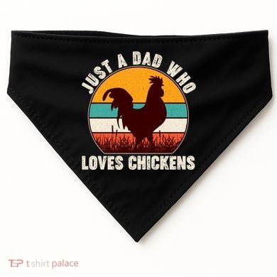 Vintage Just A Dad Who Loves Chickens USA-Made Doggie Bandana