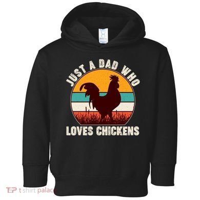 Vintage Just A Dad Who Loves Chickens Toddler Hoodie