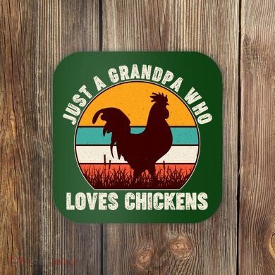 Vintage Just A Grandpa Who Loves Chickens Coaster
