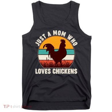 Vintage Just A Mom Who Loves Chickens Tank Top