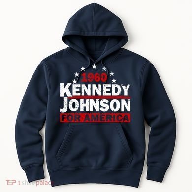 Vintage Kennedy Johnson 1960 For America Hoodie
