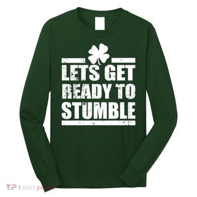 Vintage Let's Get Ready To Stumble Irish Long Sleeve Shirt