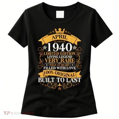 Vintage Limited Edition April 1940 Birthday Women's T-Shirt