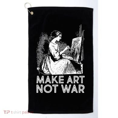 Vintage Make Art Not War Golf Towel