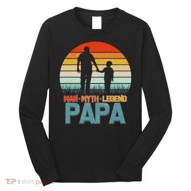 Vintage Man Myth Legend Papa Long Sleeve Shirt