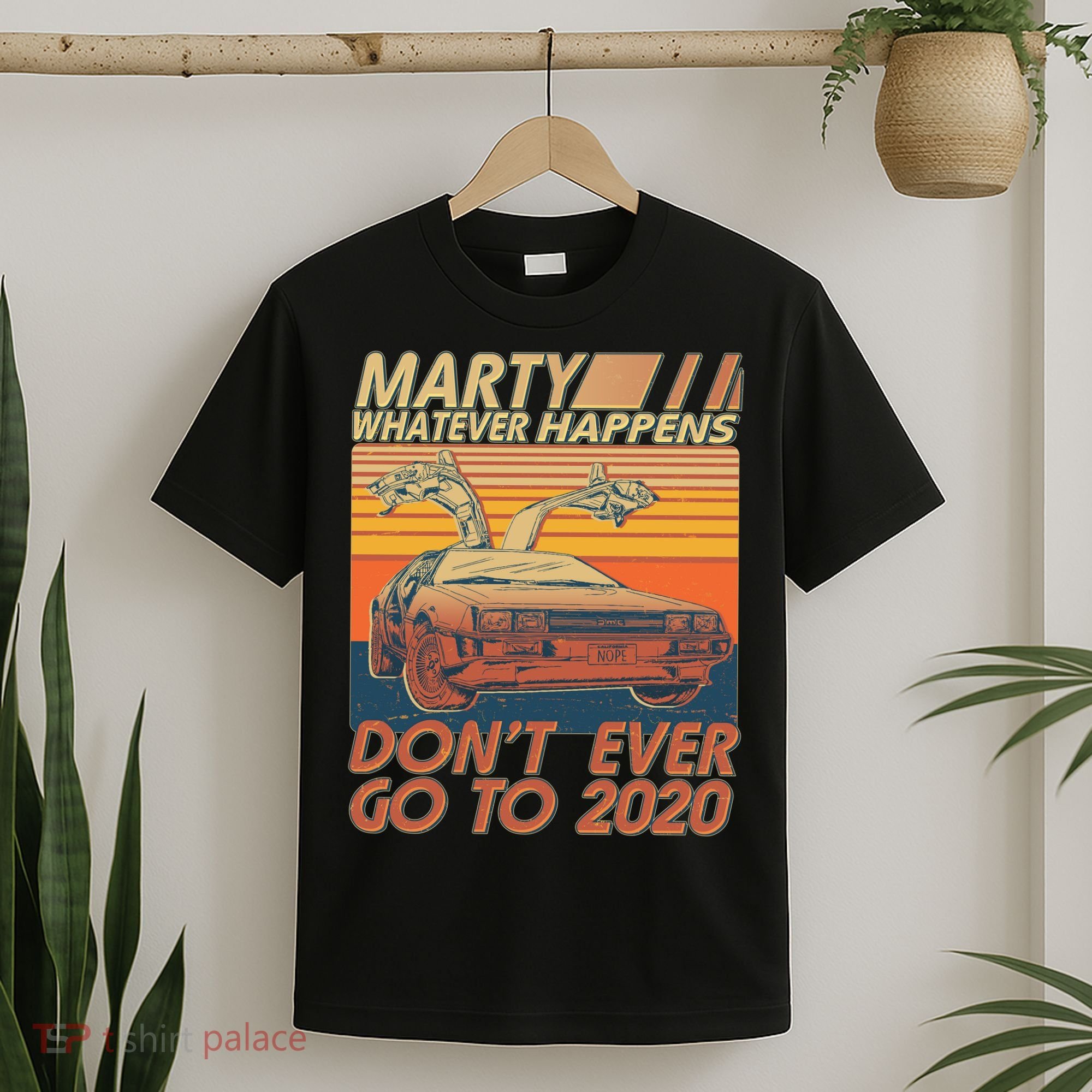 Vintage Marty Whatever Happens Don't Ever Go To 2020 T-Shirt