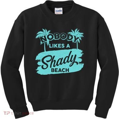 Vintage Nobody Likes A Shady Beach Kids Sweatshirt
