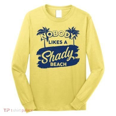 Vintage Nobody Likes A Shady Beach Long Sleeve Shirt