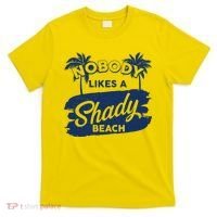 Vintage Nobody Likes A Shady Beach T-Shirt thumb 0