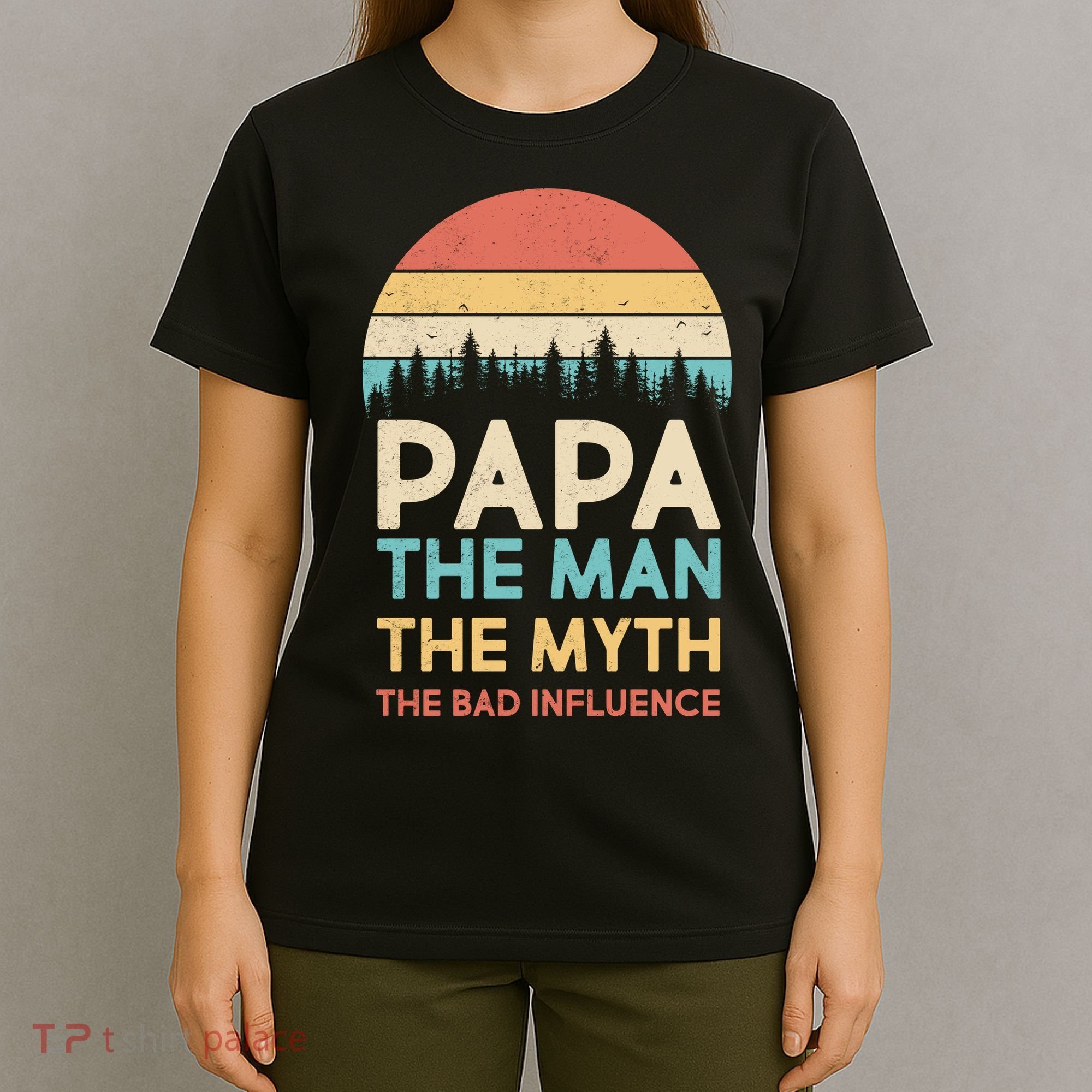 Vintage Papa Man Myth The Bad Influence T-Shirt