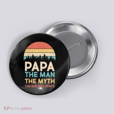 Vintage Papa Man Myth The Bad Influence Button