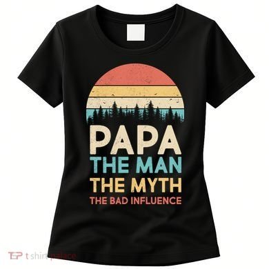 Vintage Papa Man Myth The Bad Influence Women's T-Shirt