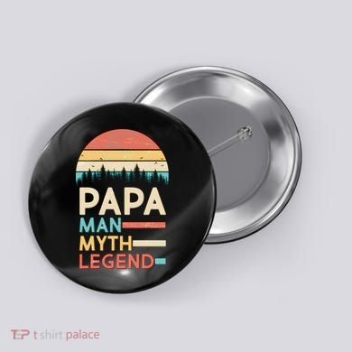 Vintage Papa The Man Myth Legend Button
