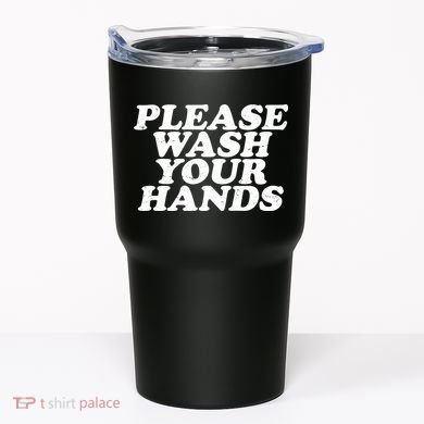 Vintage Please Wash Your Hands Tumbler