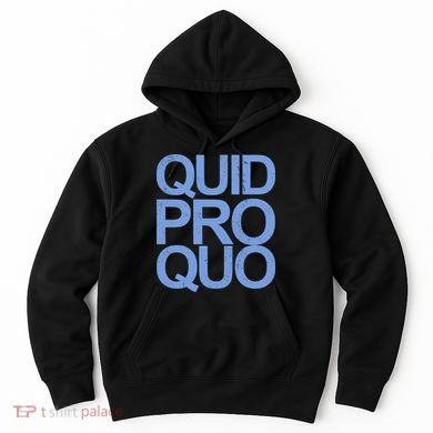 Vintage Quid Pro Quo Funny Hoodie