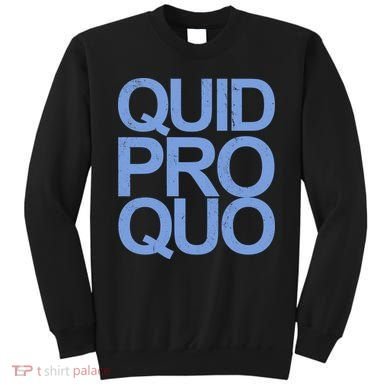 Vintage Quid Pro Quo Funny Sweatshirt