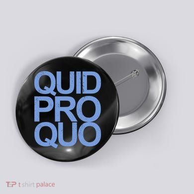 Vintage Quid Pro Quo Funny Button