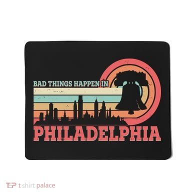 Vintage Retro Bad Things Happen In Philadelphia Mousepad