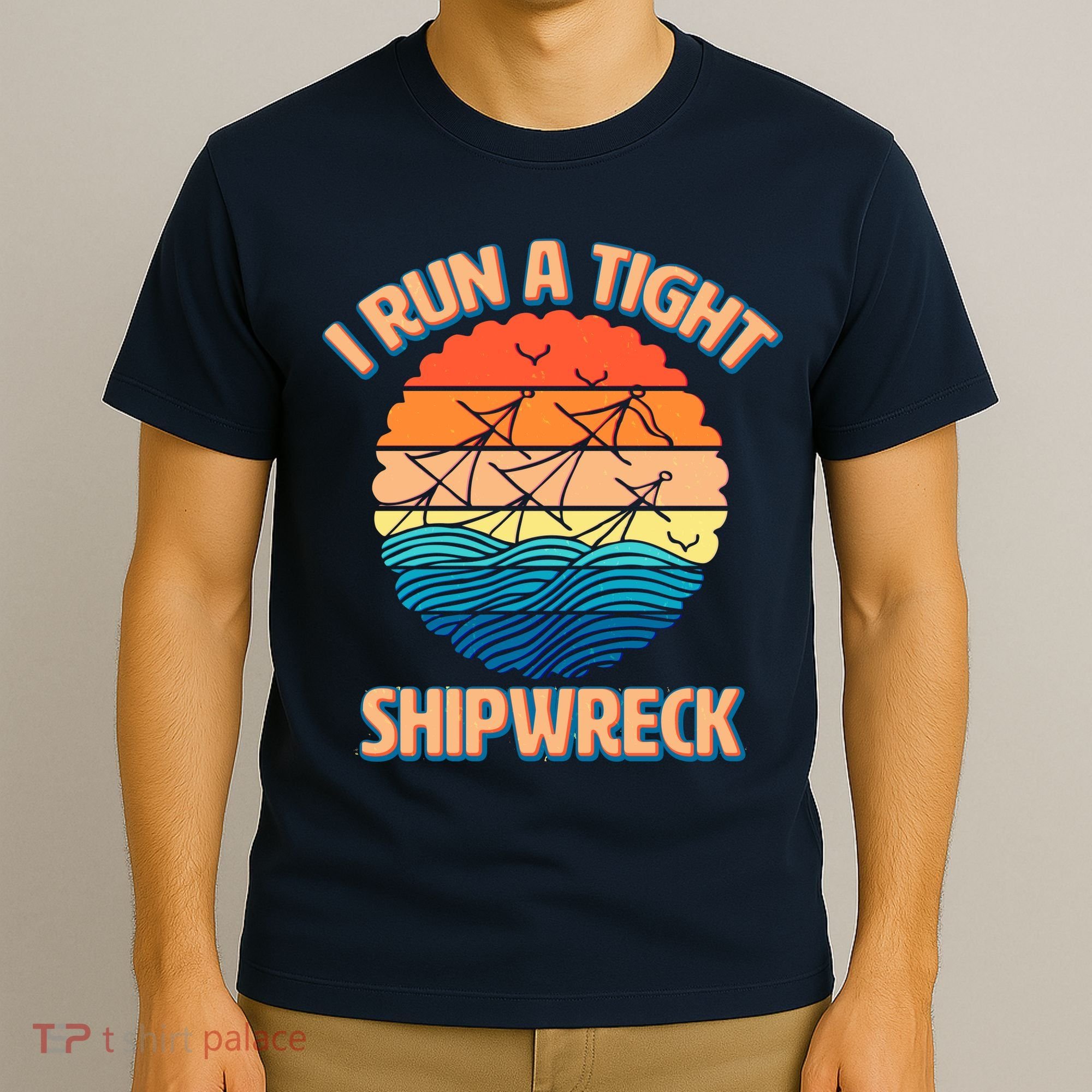 Vintage Retro I Run A Tight Shipwreck T-Shirt