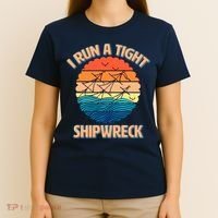 Vintage Retro I Run A Tight Shipwreck T-Shirt thumb 4