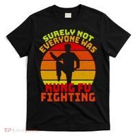 Vintage Retro Surely Not Everyone Was Kung Fu Fighting T-Shirt thumb 0