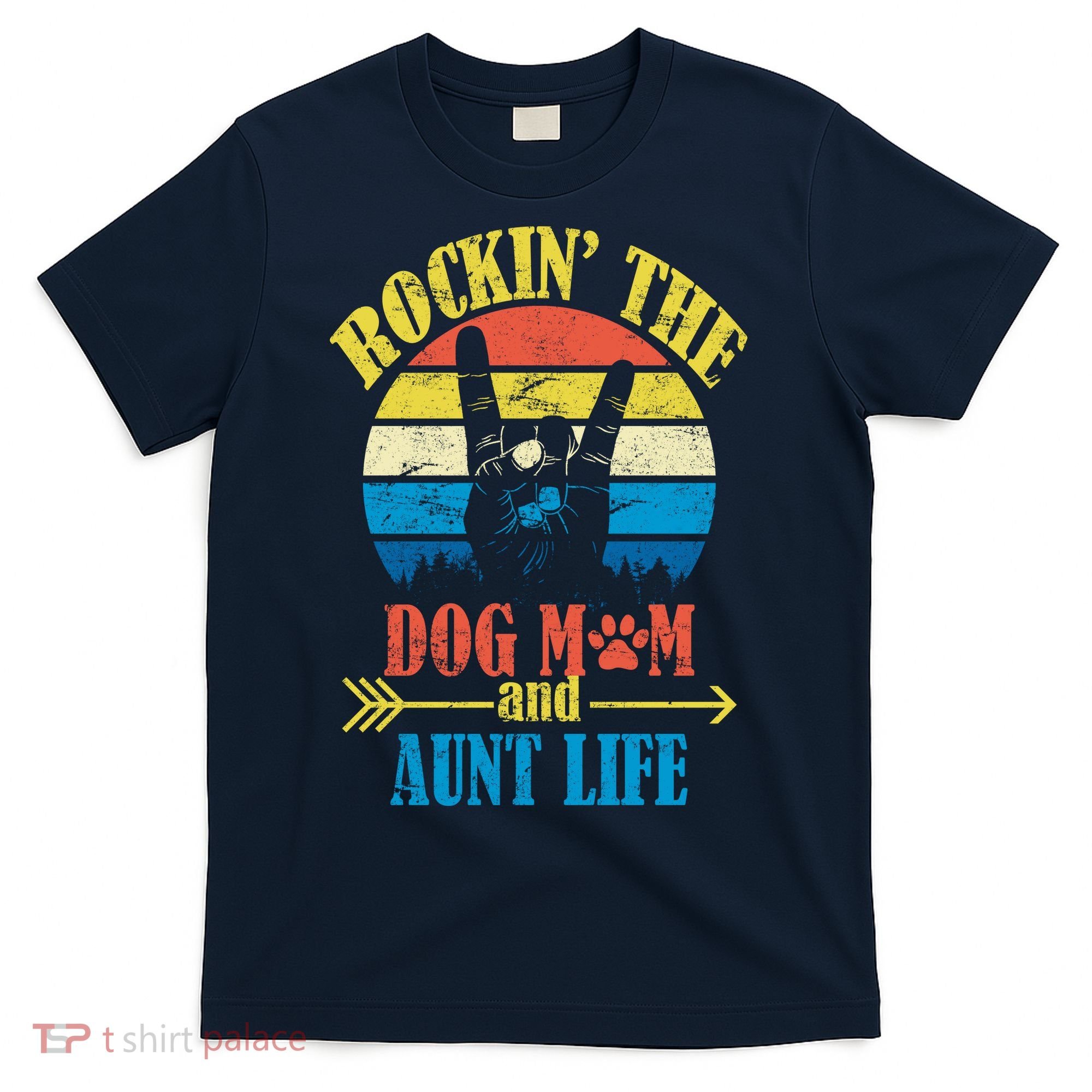 Vintage Rockin The Dog Mom And Aunt Life T-Shirt
