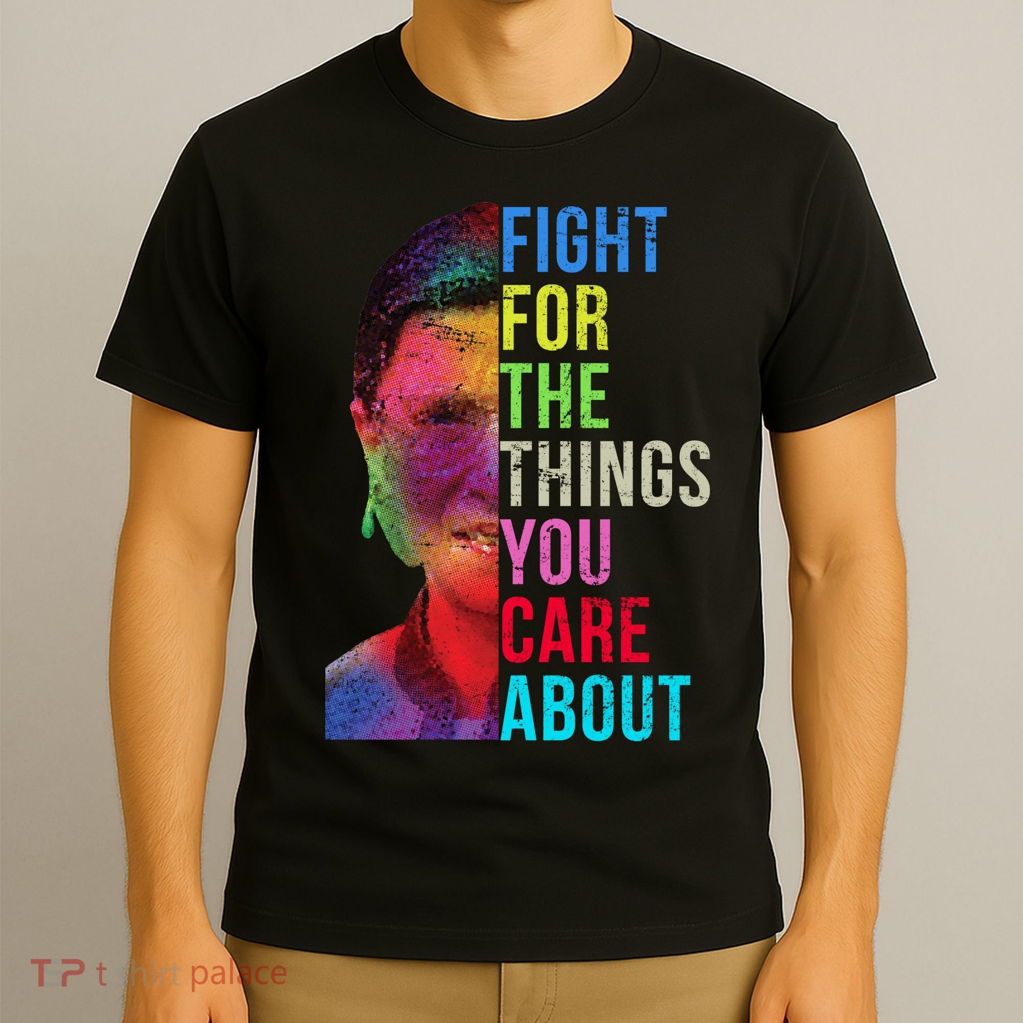 Vintage Ruth B Fight For The Things You Care About RBG T-Shirt