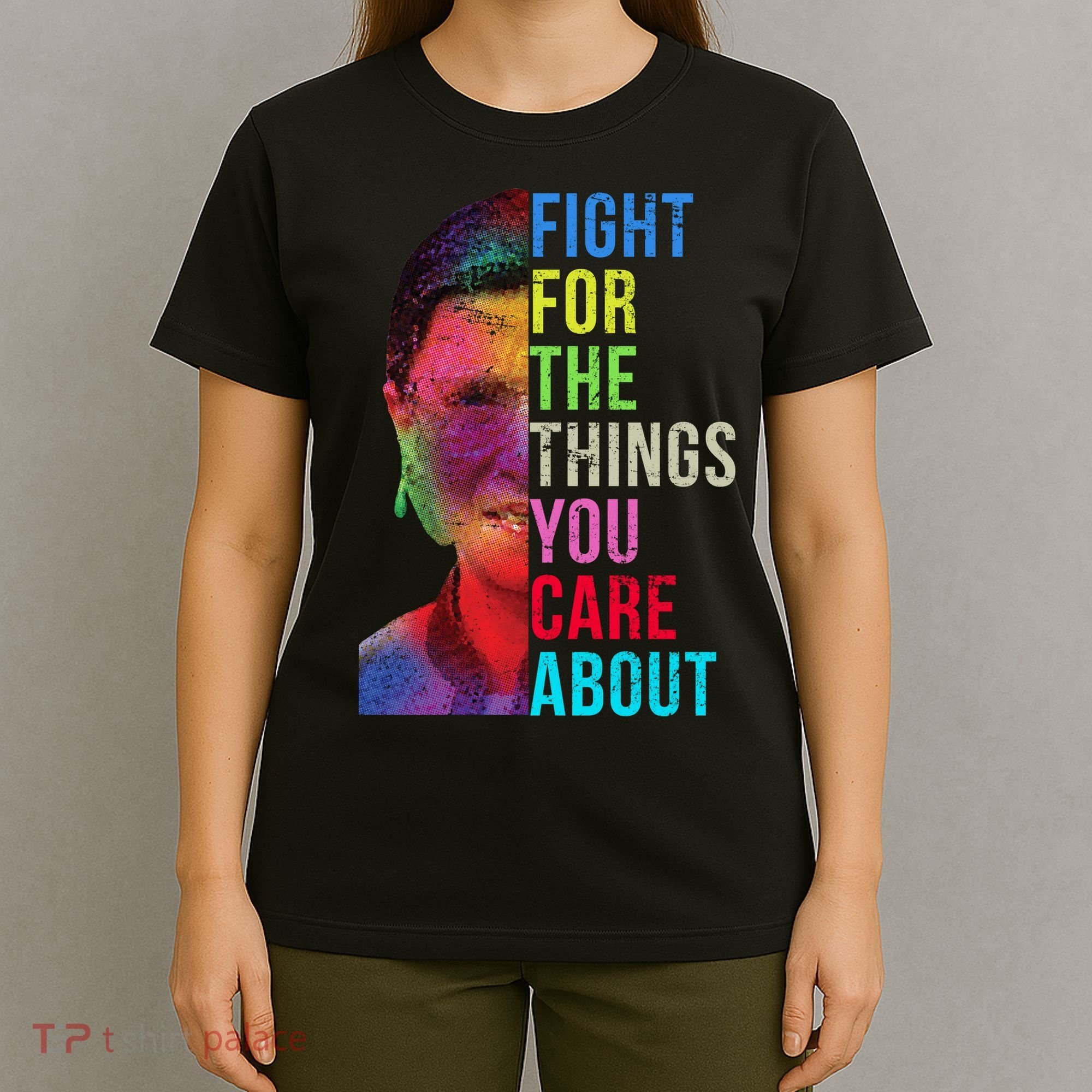 Vintage Ruth B Fight For The Things You Care About RBG T-Shirt