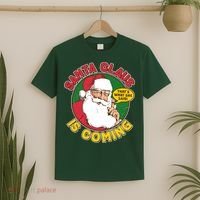 Vintage Santa Claus Is Coming That's What She Said T-Shirt thumb 2