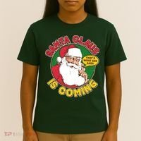 Vintage Santa Claus Is Coming That's What She Said T-Shirt thumb 4