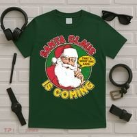 Vintage Santa Claus Is Coming That's What She Said T-Shirt thumb 5