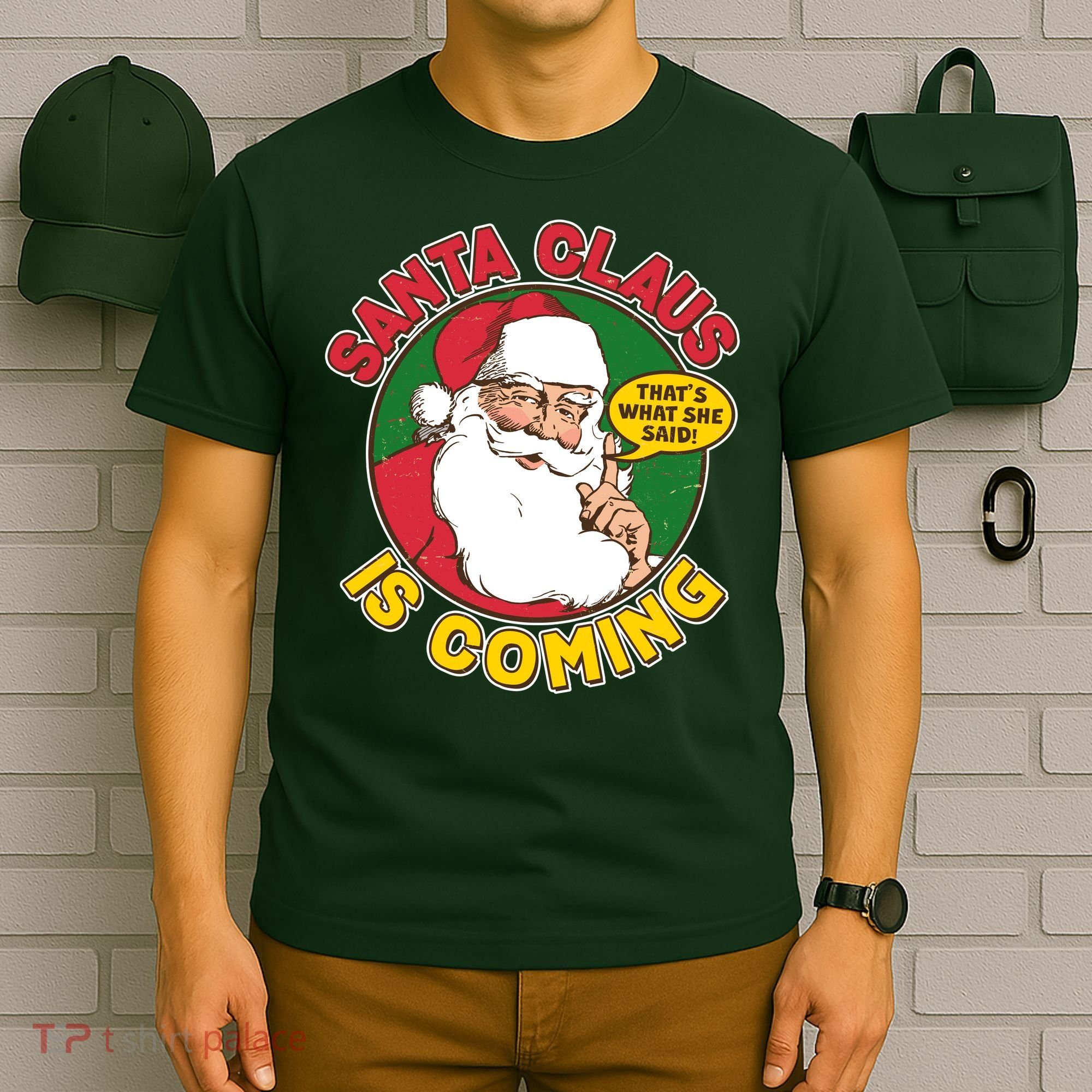 Vintage Santa Claus Is Coming That's What She Said T-Shirt