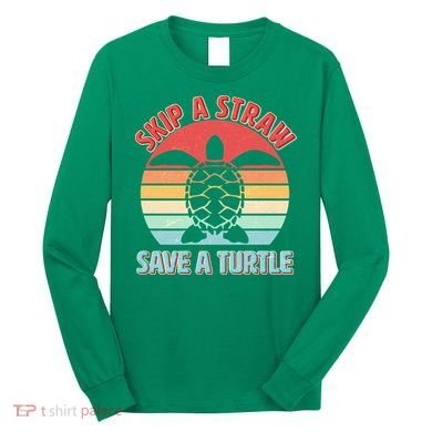 Vintage Skip A Straw Save A Turtle Long Sleeve Shirt