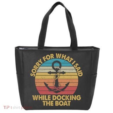 Vintage Sorry For What I Said While Docking The Boat Tote Bag