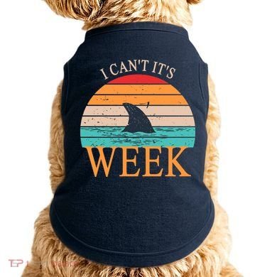 Vintage Sorry I Can't It's Week Funny Shark Doggie Tank