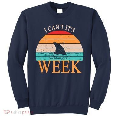 Vintage Sorry I Can't It's Week Funny Shark Sweatshirt