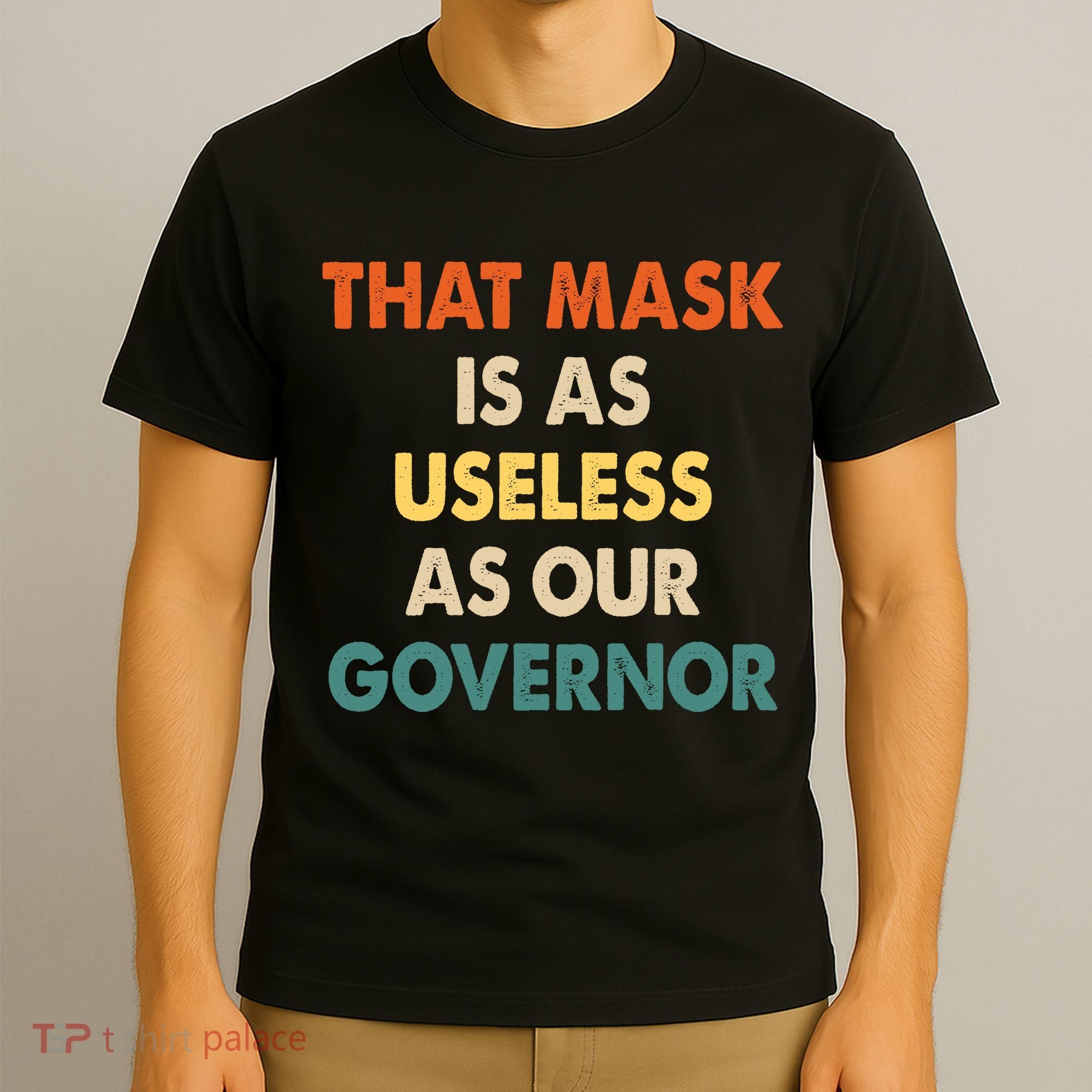 Vintage That Mask Is As Useless As Our Governor  T-Shirt