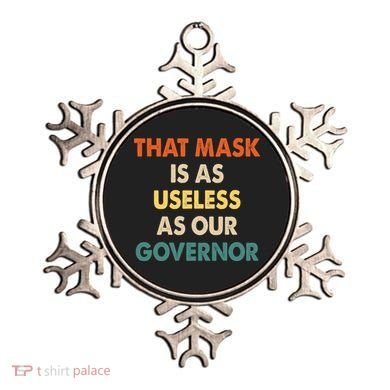 Vintage That Mask Is As Useless As Our Governor  Ornament
