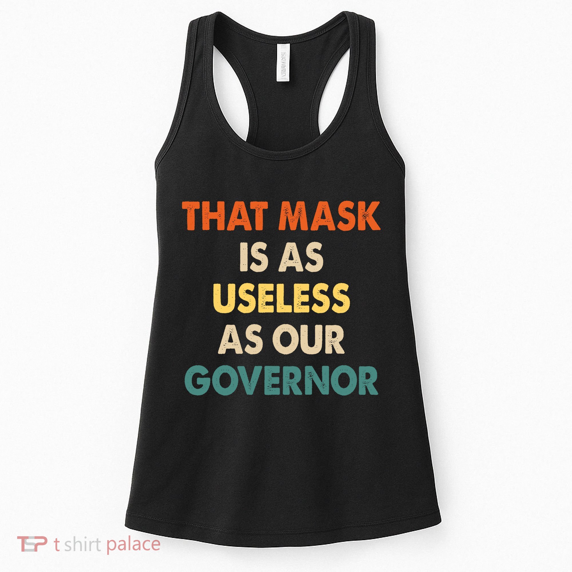 Vintage That Mask Is As Useless As Our Governor  Women's Tank Top