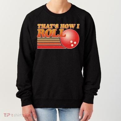 Vintage That's How I Roll Bowling Fan Women's Sweatshirt