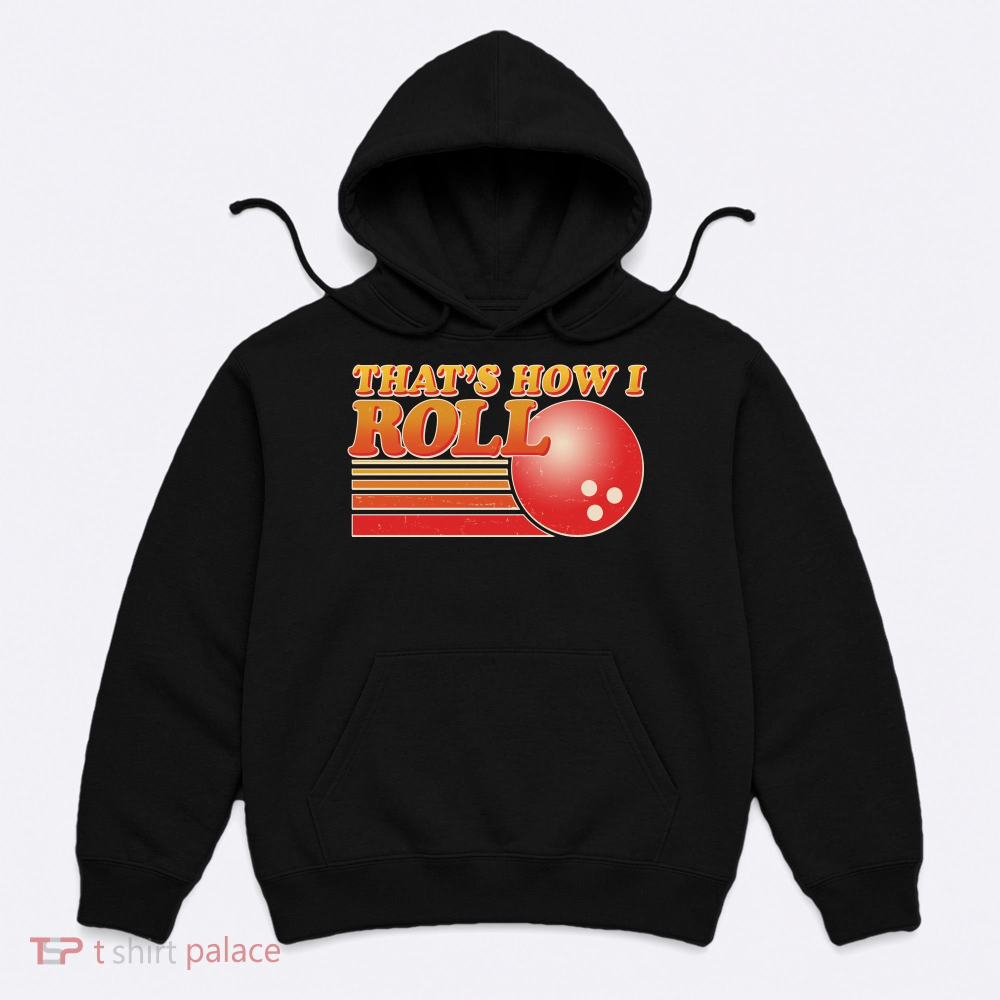 Vintage That's How I Roll Bowling Fan Hoodie