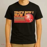 Vintage That's How I Roll Bowling Fan T-Shirt thumb 3